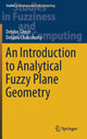 Book cover of: Introduction to Analytical Fuzzy Plane Geometry. By: Debdas Ghosh