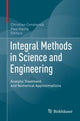 Book cover of: Integral Methods in Science and Engineering. By: Christian Constanda