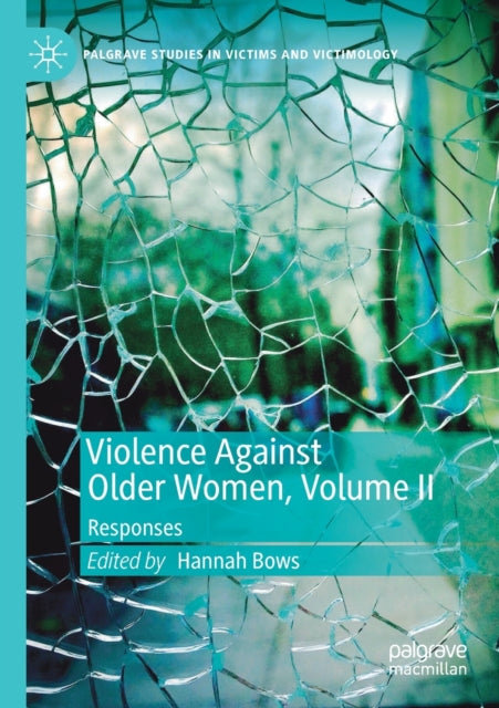 Book cover of: Violence Against Older Women, Volume II. By: Hannah Bows