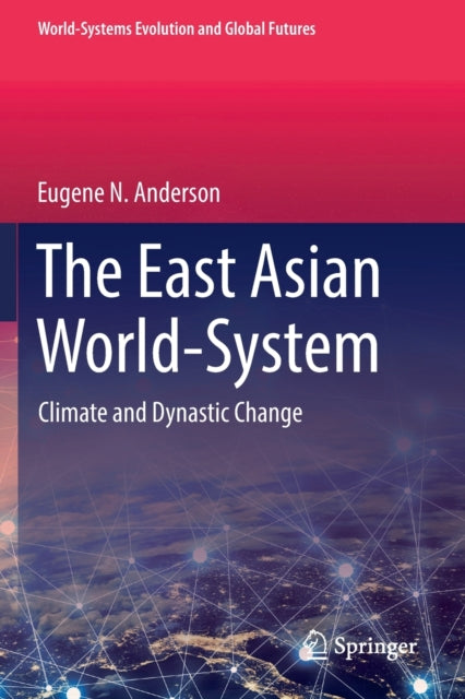 Book cover of: East Asian World-System. By: Eugene N. Anderson