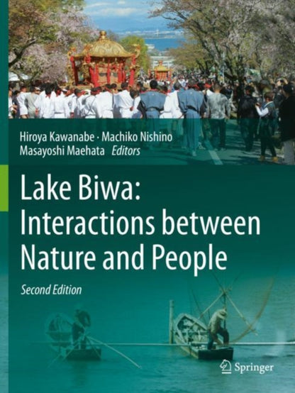 Book cover of: Lake Biwa: Interactions between Nature and People. By: Hiroya Kawanabe