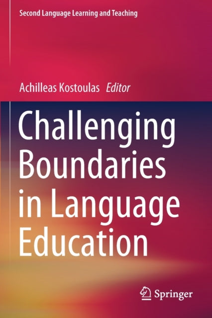 Book cover of: Challenging Boundaries in Language Education. By: Achilleas Kostoulas