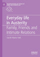 Book cover of: Everyday Life in Austerity. By: Sarah Marie Hall