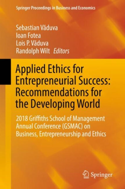 Book cover of: Applied Ethics for Entrepreneurial Success: Recommendations for the Developing World. By: Sebastian Văduva