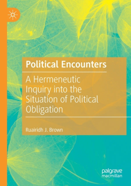 Book cover of: Political Encounters. By: Ruairidh J. Brown