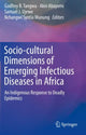 Book cover of: Socio-cultural Dimensions of Emerging Infectious Diseases in Africa. By: Rotcod Gobata