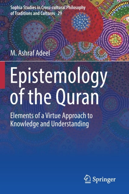 Book cover of: Epistemology of the Quran. By: M. Ashraf Adeel
