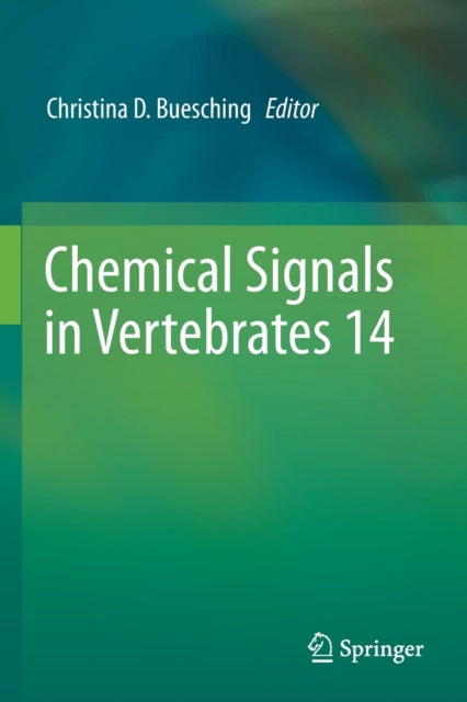 Book cover of: Chemical Signals in Vertebrates 14. By: Christina D. Buesching