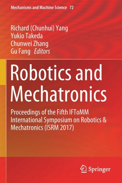 Book cover of: Robotics and Mechatronics. By: Richard (Chunhui) Yang