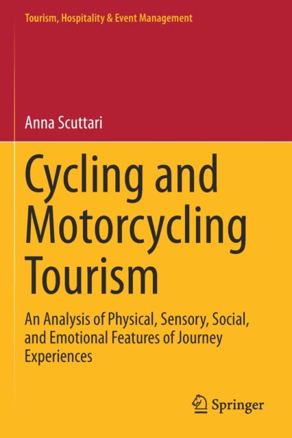 Book cover of: Cycling and Motorcycling Tourism. By: Anna Scuttari