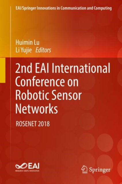 Book cover of: 2nd EAI International Conference on Robotic Sensor Networks. By: Huimin Lu