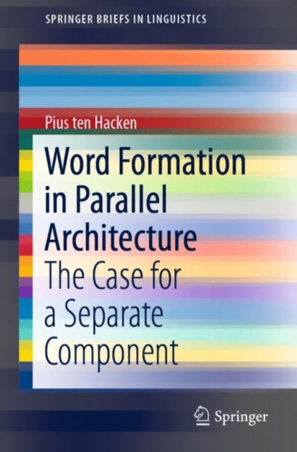 Word Formation in Parallel Architecture