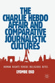 Book cover of: Charlie Hebdo Affair and Comparative Journalistic Cultures. By: Lyombe Eko