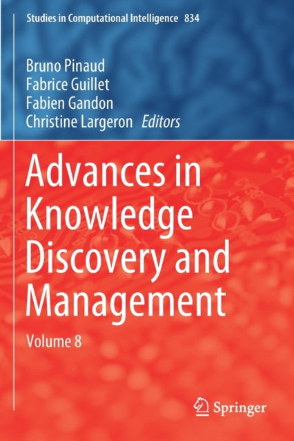 Book cover of: Advances in Knowledge Discovery and Management. By: Bruno Pinaud