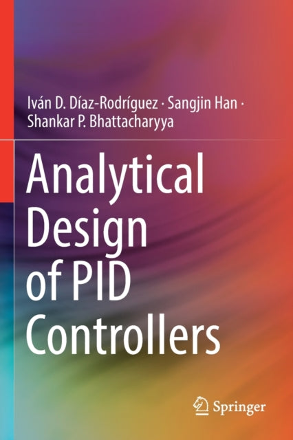 Book cover of: Analytical Design of PID Controllers. By: Iván D. Díaz-Rodríguez