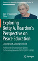 Book cover of: Exploring Betty A. Reardon’s Perspective on Peace Education. By: Dale T. Snauwaert