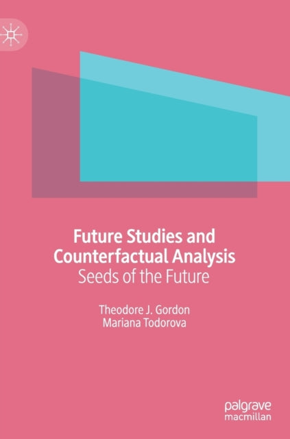 Book cover of: Future Studies and Counterfactual Analysis. By: Theodore J. Gordon