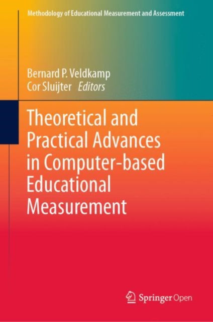 Book cover of: Theoretical and Practical Advances in Computer-based Educational Measurement. By: Bernard P. Veldkamp