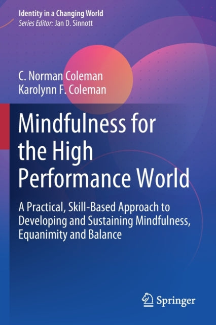 Book cover of: Mindfulness for the High Performance World. By: C. Norman Coleman
