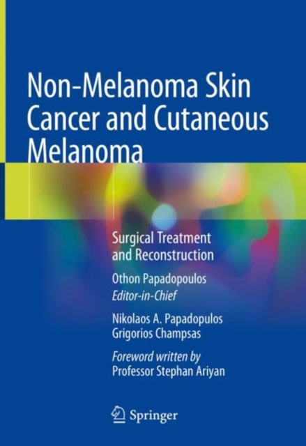 Book cover of: Non-Melanoma Skin Cancer and Cutaneous Melanoma. By: Othon Papadopoulos