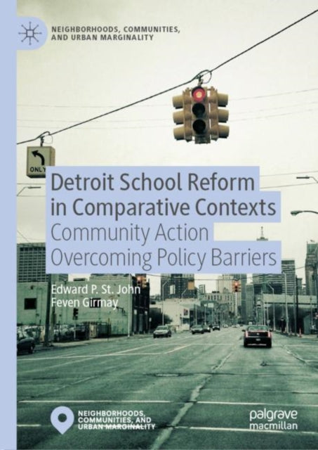 Book cover of: Detroit School Reform in Comparative Contexts. By: St. John, Edward