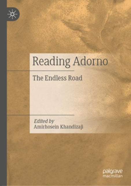 Book cover of: Reading Adorno. By: Amirhosein Khandizaji
