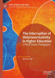 Book cover of: Interruption of Heteronormativity in Higher Education. By: Michael Seal