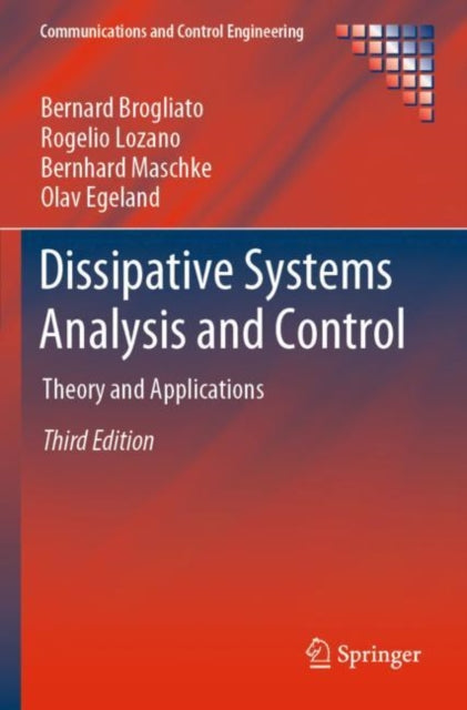 Book cover of: Dissipative Systems Analysis and Control. By: Bernard Brogliato