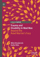 Book cover of: Trauma and Disability in Mad Max. By: Mick Broderick