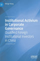 Book cover of: Institutional Activism in Corporate Governance. By: Wenge Wang
