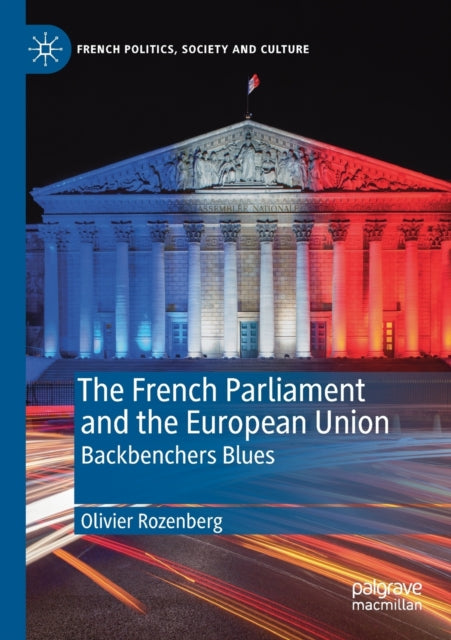 Book cover of: French Parliament and the European Union. By: Olivier Rozenberg