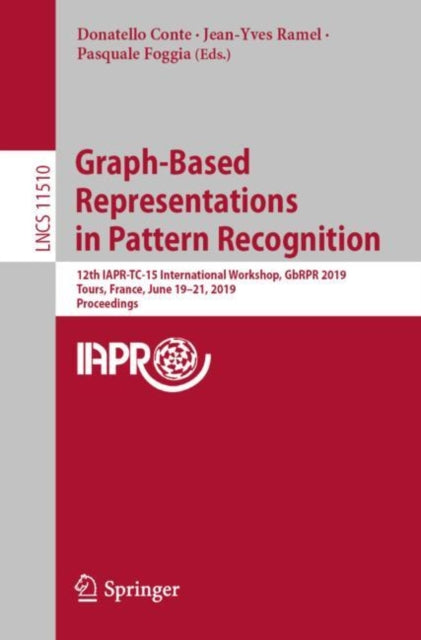 Book cover of: Graph-Based Representations in Pattern Recognition. By: Donatello Conte