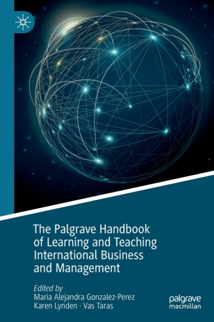 Book cover of: Palgrave Handbook of Learning and Teaching International Business and Management. By: Maria-Alejandra Gonzalez-Perez