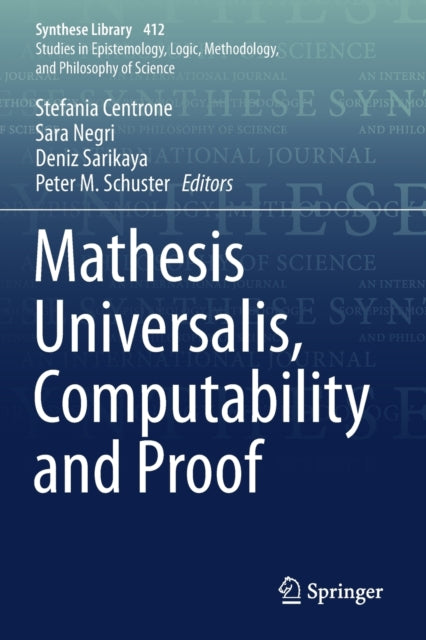 Book cover of: Mathesis Universalis, Computability and Proof. By: Stefania Centrone