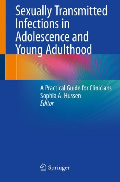 Book cover of: Sexually Transmitted Infections in Adolescence and Young Adulthood. By: Sophia A. Hussen