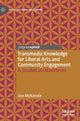 Book cover of: Transmedia Knowledge for Liberal Arts and Community Engagement. By: Jon McKenzie