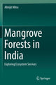 Book cover of: Mangrove Forests in India. By: Abhijit Mitra