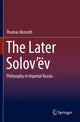 Book cover of: Later Solov’ev. By: Thomas Nemeth