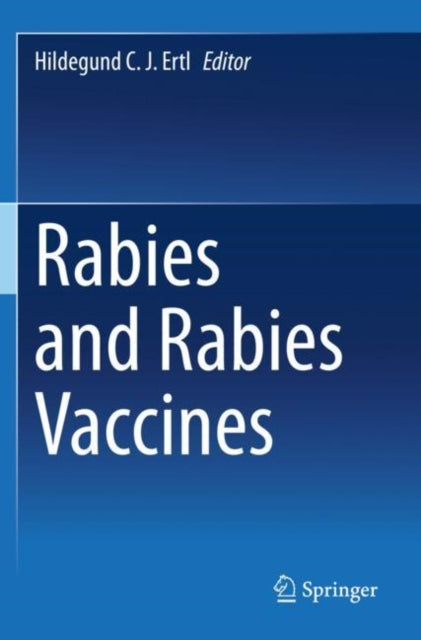 Book cover of: Rabies and Rabies Vaccines. By: Hildegund C.J. Ertl
