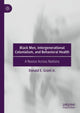 Book cover of: Black Men, Intergenerational Colonialism, and Behavioral Health. By: Donald E. Grant Jr.