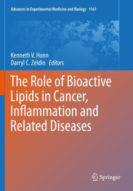 Book cover of: Role of Bioactive Lipids in Cancer, Inflammation and Related Diseases. By: Kenneth Honn