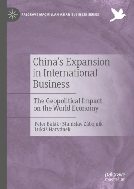 Book cover of: China's Expansion in International Business. By: Peter Baláž
