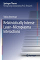 Book cover of: Relativistically Intense Laser–Microplasma Interactions. By: Tobias Ostermayr