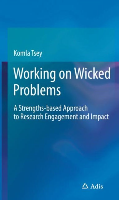Book cover of: Working on Wicked Problems. By: Komla Tsey