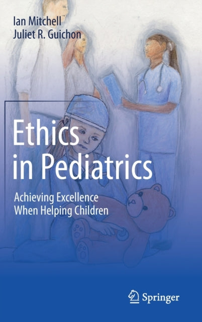 Book cover of: Ethics in Pediatrics. By: Ian Mitchell