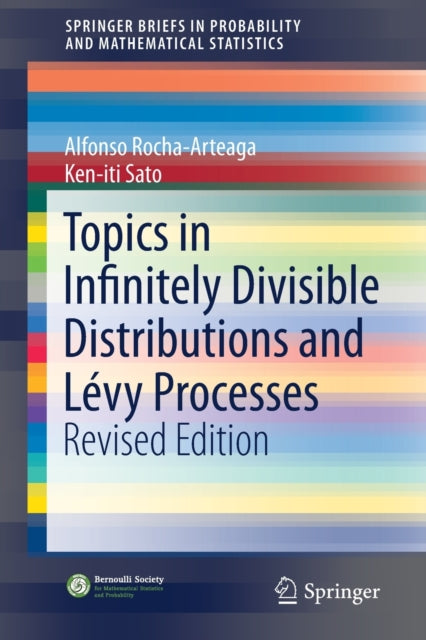 Book cover of: Topics in Infinitely Divisible Distributions and Levy Processes, Revised Edition. By: Alfonso Rocha-Arteaga
