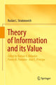Book cover of: Theory of Information and its Value. By: Ruslan L. Stratonovich