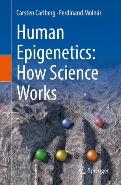 Book cover of: Human Epigenetics: How Science Works. By: Carsten Carlberg