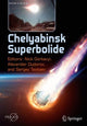 Book cover of: Chelyabinsk Superbolide. By: Nick Gorkavyi
