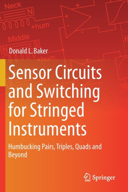 Book cover of: Sensor Circuits and Switching for Stringed Instruments. By: Donald L. Baker